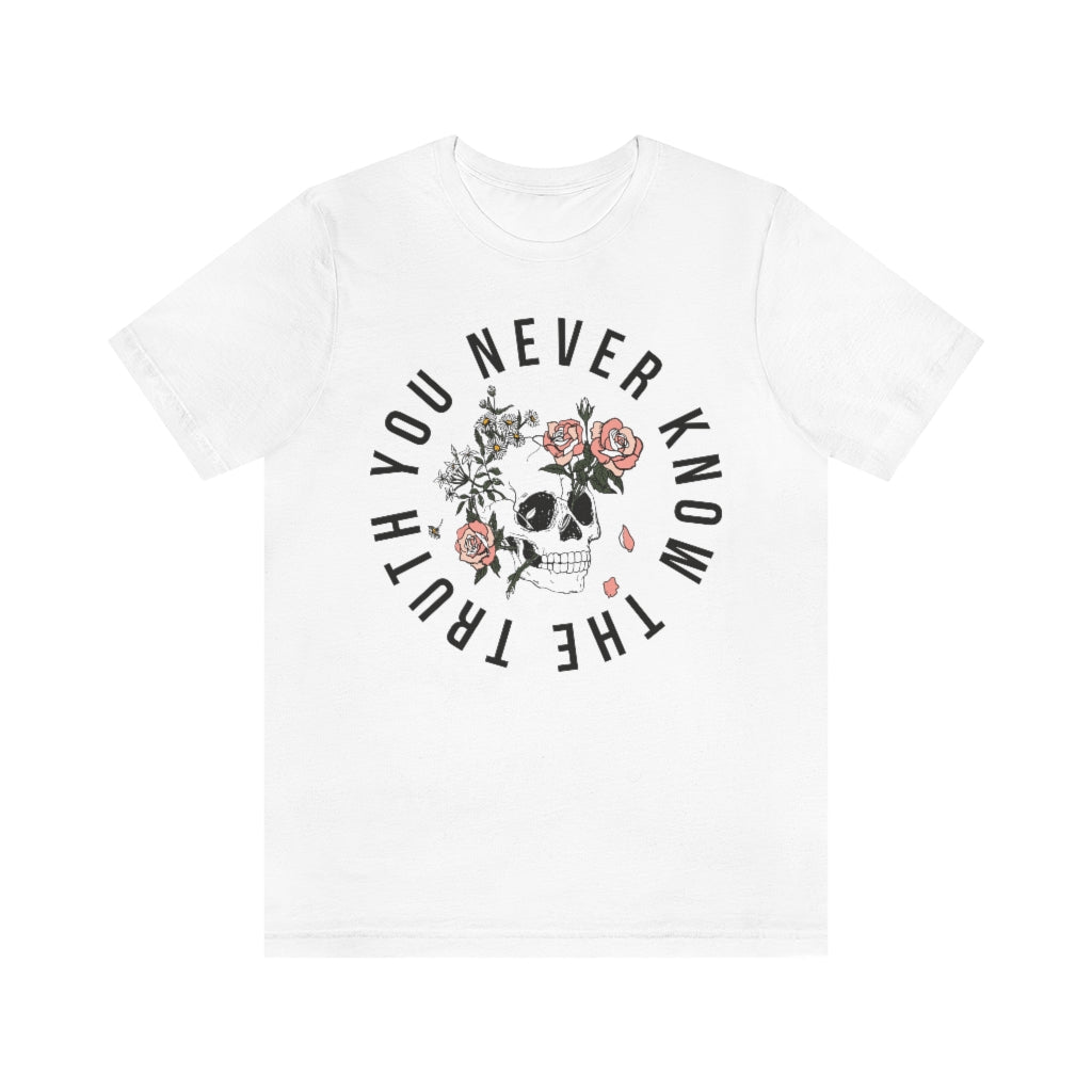 You Never Know The Truth Skull with Floral T-shirt