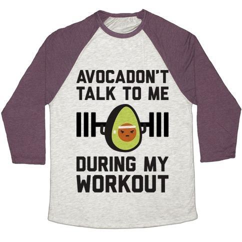 AVOCADON'T TALK TO ME DURING MY WORKOUT UNISEX TRI-BLEND BASEBALL TEE