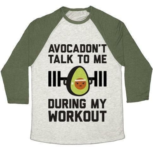 AVOCADON'T TALK TO ME DURING MY WORKOUT UNISEX TRI-BLEND BASEBALL TEE